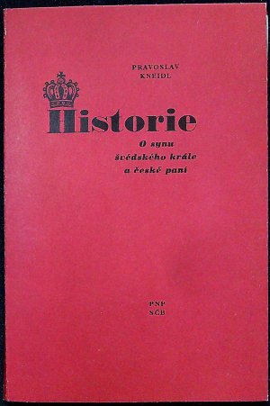 Historie o synu švédského krále a české paní.