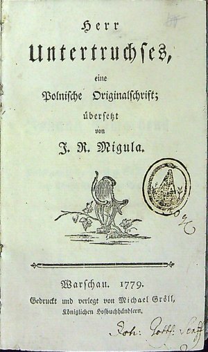 Herr Untertruchses, eine Polnische Originalschrift; übersetzt von J. R. Migula.
