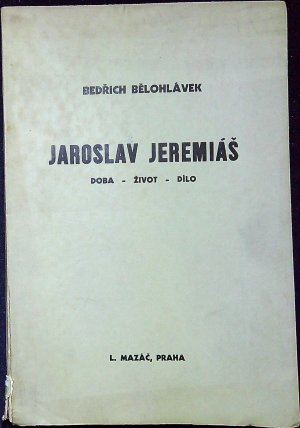 Jaroslav Jeremiáš. Doba - život - dílo.