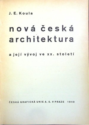 Nová česká architektura a její vývoj ve XX. století.