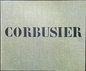 Le Corbusier et Pierre Jeanneret oeuvre compléte 1910-1946