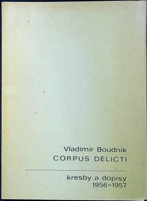 Corpus delicti kresby a dopisy 1956-1957.