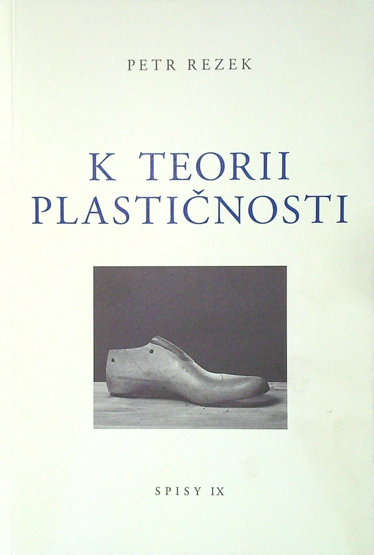 K teorii plastičnosti, Spisy IX.