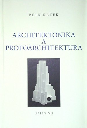 Architektonika a protoarchitektura, Spisy VII.