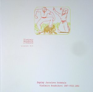 Dopisy Vladimíru Boudníkovi 1947-1961.